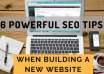 6 Powerful SEO Tips When Building A New Website