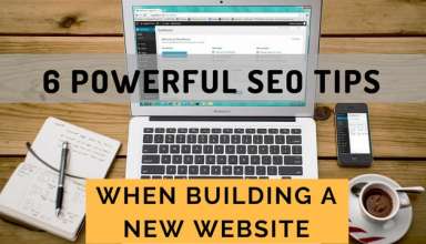 6 Powerful SEO Tips When Building A New Website